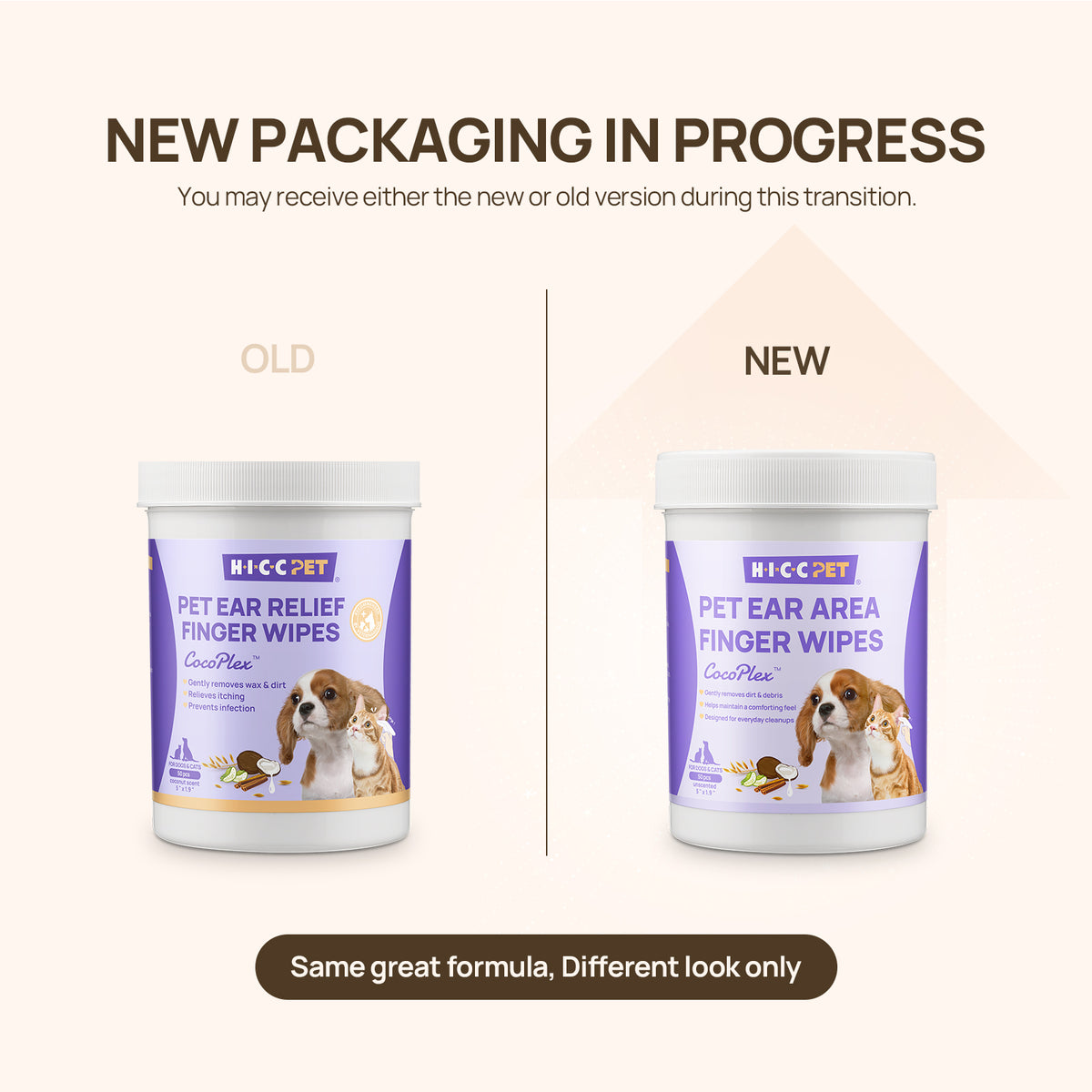 New packaging in progress: old and new versions of HICC PET pet ear area finger wipes - same great CocoPlex formula, different look only, for dogs and cats